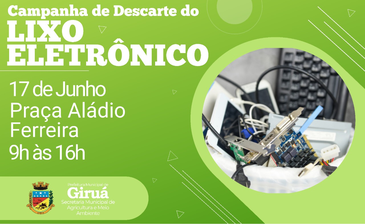 Giruá terá recolhimento de resíduos eletrônicos no dia 17 de junho